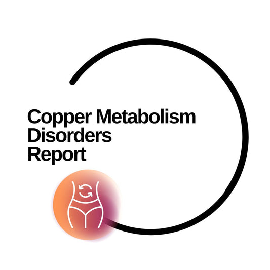Copper Metabolism Disorders Report - Dante Labs World